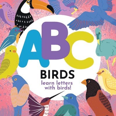 P. G. Hibbert, P G Hibbert - ABC Birds - Learn the Alphabet with Birds, Häftad
