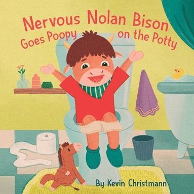 bokomslag Nervous Nolan Bison Goes Poopy on the Potty