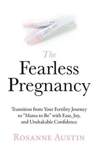 bokomslag Fearless Pregnancy