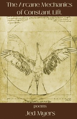 Jed Myers, Hayley Haugen - Arcane Mechanics of Constant Lift, Häftad