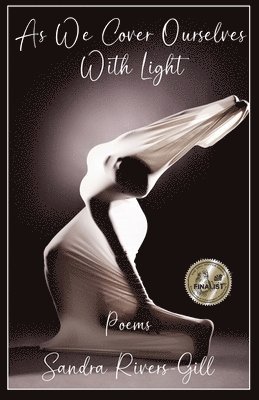 Sandra Rivers-Gill, Hayley Haugen - As We Cover Ourselves With Light, Häftad