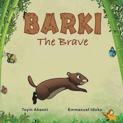 BARKI THE BRAVE - A Story About Bravery And Kindness 1