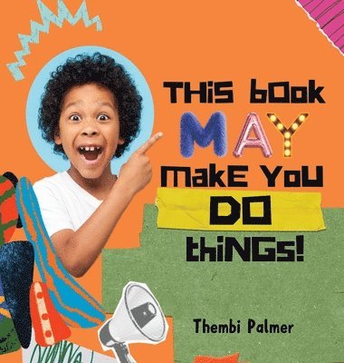 This Book May Make You Do Things! 1