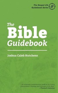 bokomslag The Bible Guidebook