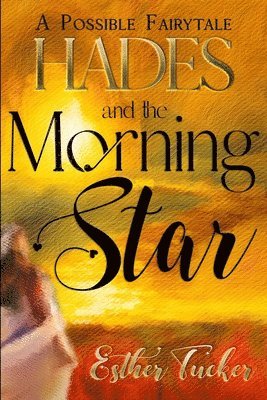 bokomslag Hades and the Morning Star