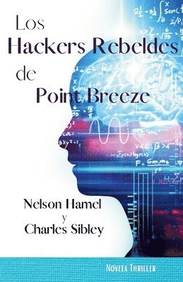 Nelson Hamel, Charles Sibley - Hackers Rebeldes de Point Breeze, Häftad