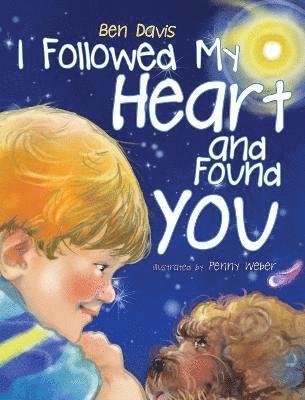 I Followed My Heart and Found You 1