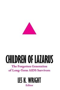 bokomslag Children of Lazarus: The Forgotten Generation of Long-Term AIDS Survivors