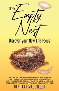 bokomslag The Empty Nest Discover Your New Life Focus
