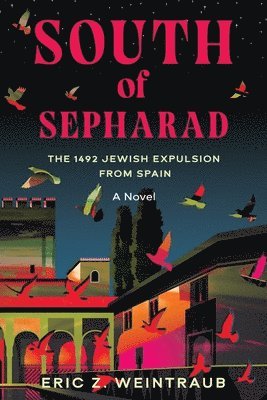 Eric Z Weintraub, Eric Z. Weintraub, Eric  Z. Weintraub - South of Sepharad, Häftad