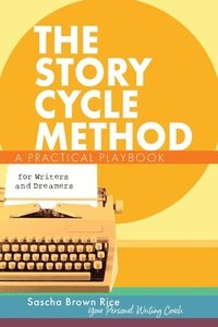 bokomslag The Story Cycle Method