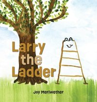 bokomslag Larry the Ladder