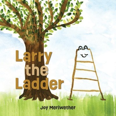 Joy Meriwether, Jacque Hillman - Larry the Ladder, Häftad