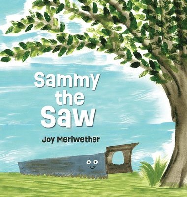 Joy Meriwether, Jacque Hillman - Sammy the Saw, Inbunden