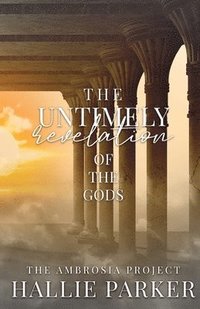 bokomslag Untimely Revelation of the Gods