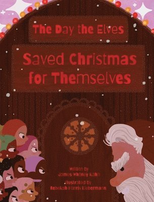 The Day the Elves Saved Christmas for Themselves 1