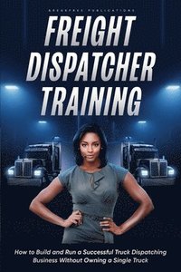bokomslag Freight Dispatcher Training