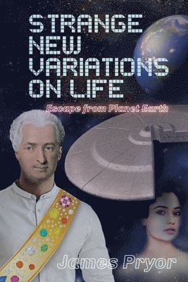 Strange New Variations on Life 1