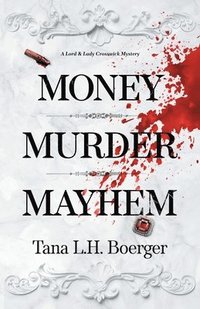 bokomslag Money, Murder, Mayhem
