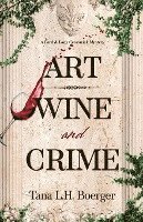 Art, Wine, and Crime 1