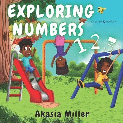 Akasia Miller - Exploring Numbers 123, Häftad