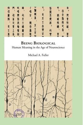 Michael Fuller - Being Biological, Inbunden