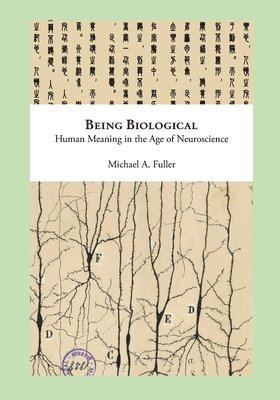 Michael Fuller - Being Biological, Häftad