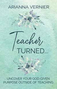 bokomslag Teacher Turned...