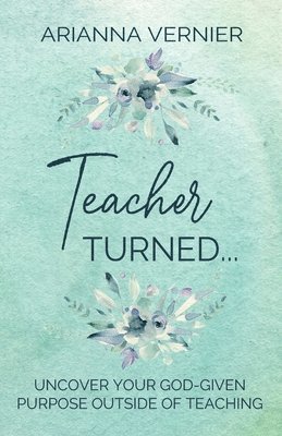 bokomslag Teacher Turned...