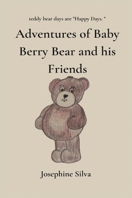 Josephine Silva - Adventures of Baby Bear and his Friends, Häftad