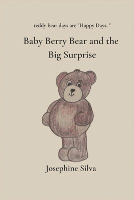 Josephine Silva - Baby Berry Bear And The Big Surprise, Häftad