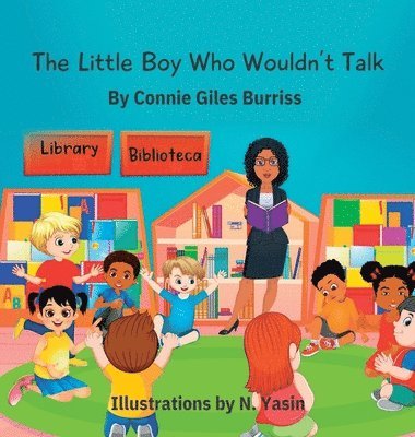 Connie Giles Burriss, Connie Giles Burriss - Little Boy Who Wouldn't Talk, Inbunden