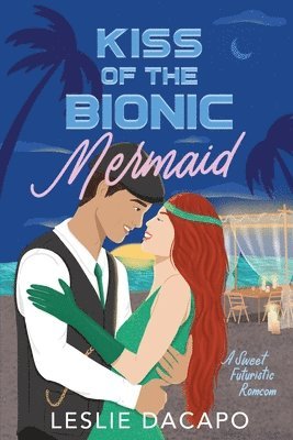 Kiss of the Bionic Mermaid 1