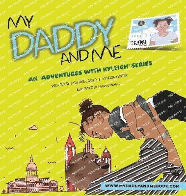 My Daddy And Me, An Adventures with Kyleigh Series 1