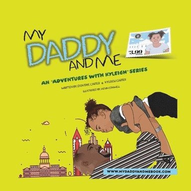 bokomslag My Daddy And Me, An Adventures with Kyleigh Series