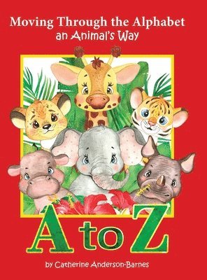 bokomslag Moving Through the Alphabet an Animal's Way A to Z