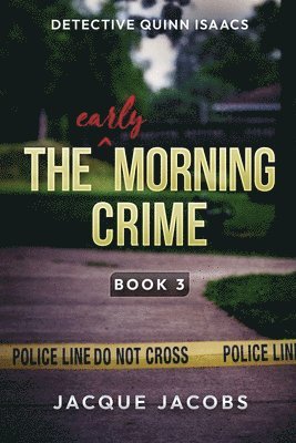 The (Early) Morning Crime 1