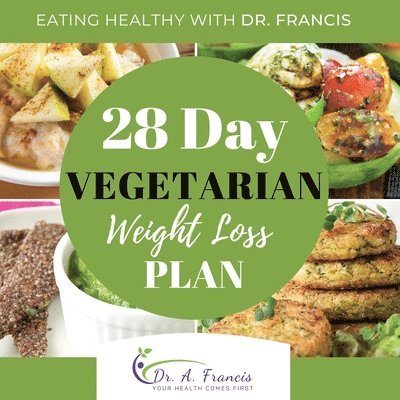 A Francis, A. Francis, Dr. A. Francis - Eating Healthy with Dr. Francis, Häftad