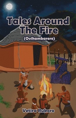 Tales Around the Fire (Ovihambarere)