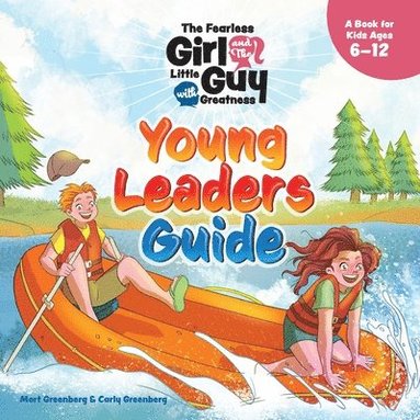 bokomslag The Fearless Girl and the Little Guy with Greatness - Young Leaders Guide