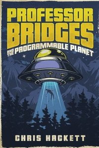 bokomslag Professor Bridges and the Programmable Planet