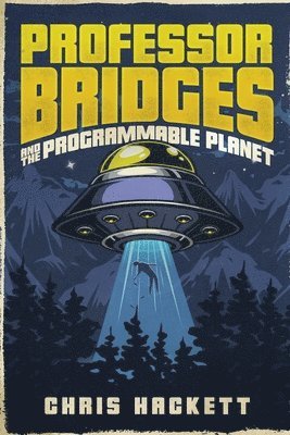 Professor Bridges and the Programmable Planet 1