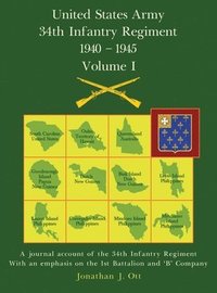 bokomslag United States Army 1940 - 1945 34th Infantry Regiment - Volume I