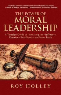 bokomslag The Power of Moral Leadership