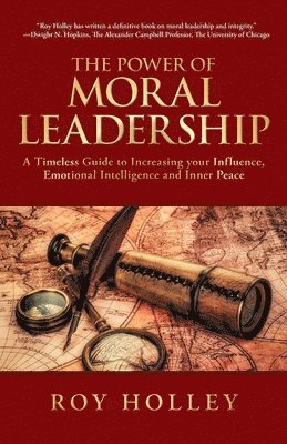 The Power of Moral Leadership 1