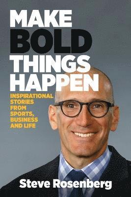 Make Bold Things Happen 1