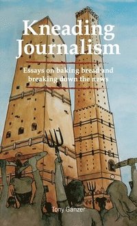 bokomslag Kneading Journalism