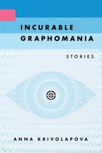 bokomslag Incurable Graphomania