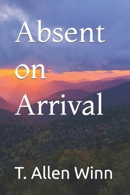 T Allen Winn - Absent on Arrival, Häftad
