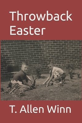 T Allen Winn - Throwback Easter, Häftad